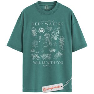 When You Pass Through Deep Waters I Will Be With You Shirt, Isaiah 43:2 Bible Verse T-Shirt, Ocean Sea Life Graphic Tee, Inspirational Faith-Based Gift, Christian Comfort Colors Shirt