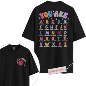 Personalized You Are Alphabet Shirt, Custom Teacher Name T-Shirt, Positive Affirmation Classroom Tee, Back to School Comfort Colors Shirt 2-Sided