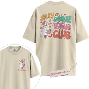 Personalized Silly Goose Teacher Club Shirt, Custom Teacher Name T-Shirt, Funny Classroom Graphic Tee, Back to School Comfort Colors Shirt 2-Sided