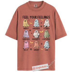 Feel Your Feelings Shirt, Halloween Ghost Emotions Tee, Self-Care Graphic T-Shirt, Mental Health Comfort Colors Shirt
