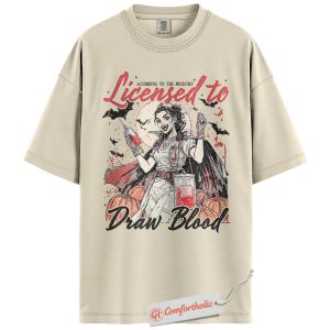 Licensed to Draw Blood Shirt, Nurse Vampire Graphic Tee, Medical Staff Costume T-Shirt, Halloween Comfort Colors Shirt