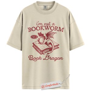 Book Dragon Shirt, Not a Bookworm Shirt, Fantasy Book Lover T-Shirt, Reading Humor Graphic Tee, Comfort Colors Shirt