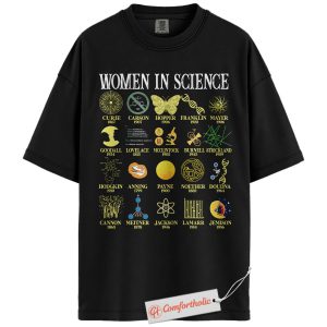 Alternative view of Women in Science Shirt, Inspirational Female Scientists Tee, STEM History T-Shirt, Educational Comfort Colors Shirt