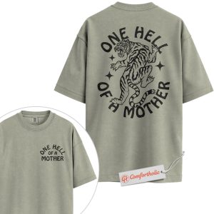 Alternative view of One Hell of a Mother Shirt, Fierce Tiger Mom Shirt, Cool Mother's Day Shirt, Empowered Mom Graphic Shirt, Comfort Colors Shirt 2-Sided