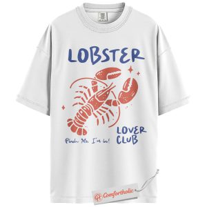 Alternative view of Lobster Lover Club Shirt, Funny Lobster Graphic Shirt, Seafood Art Shirt, Summer Comfort Colors Shirt