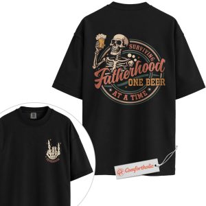 Fatherhood One Beer at a Time Shirt, Funny Dad Shirt, Father's Day Shirt, Comfort Colors Shirt 2-Sided