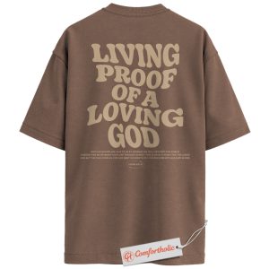 Living Proof of a Loving God Shirt, Christian Shirt, Bible Verse Shirt, Faith-Based Graphic Shirt, Religious Comfort Colors Back Print T-Shirt