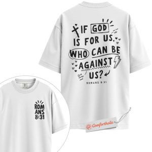 Alternative view of If God Is for Us Shirt, Christian Shirt, Romans 8:31 Bible Verse Shirt, Faith-Based Shirt, Bold Religious Graphic Comfort Colors Shirt 2-Sided