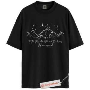 To the Stars Who Listen Shirt, ACOTAR Shirt, A Court of Thorns and Roses Shirt, Velaris Shirt, Night Court Shirt, Fantasy Bookish Comfort Colors T-Shirt