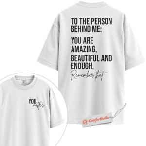 Alternative view of You Matter Shirt, Mental Health Awareness Shirt, Inspirational Shirt, Positive Affirmation Shirt, Motivational Comfort Colors Shirt 2-Sided