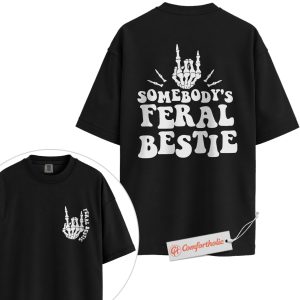Alternative view of Somebody’s Feral Bestie Shirt, Skeleton Hand BFF Shirt, Best Friend Shirt, Comfort Colors Shirt 2-Sided