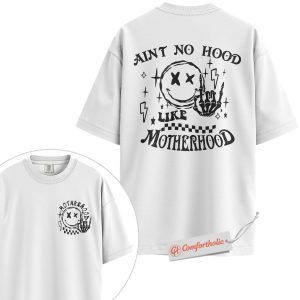 Alternative view of Ain't No Hood Like Motherhood Shirt, Funny Mom Shirt, Cool Mom Graphic Shirt, Comfort Colors Shirt 2-Sided