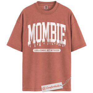 Mombie Shirt, Funny Zombie Mom T-Shirt, Halloween Motherhood Graphic Tee, Cute Spooky Gift for Tired Moms, Mama Comfort Colors Shirt