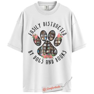 Alternative view of Easily Distracted by Dogs and Books Shirt, Cute Paw Print T-Shirt, Book Lover & Dog Mom Graphic Tee, Gift for Pet Lovers, Reading Comfort Colors Shirt