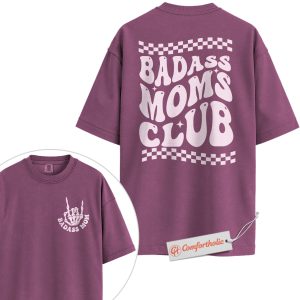 Badass Moms Club Shirt, Funny Mom Shirt, Cool Motherhood Shirt, Edgy Mom Gift, Comfort Colors Shirt 2-Sided