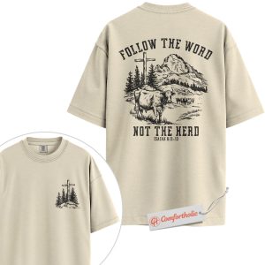 Follow the Word Not the Herd Shirt, Isaiah 8:11-13 Bible Verse Shirt, Christian Cow Shirt, Western Faith-Based, Comfort Colors T-Shirt 2-Sided
