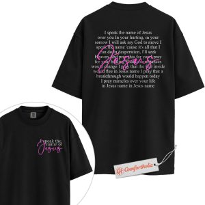 I Speak the Name of Jesus Shirt, Christian Prayer Quote Shirt, Worship Song Lyrics Shirt, Faith-Based Religious Shirt, Comfort Colors Tee 2-Sided