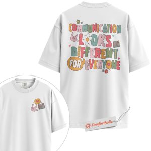 Alternative view of Communication Looks Different for Everyone Shirt, Inclusion Awareness Shirt, Neurodiversity Acceptance Shirt, Speech Therapy Support Shirt, Comfort Colors Tee 2-Sided
