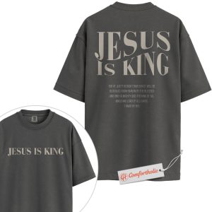 Alternative view of Jesus Is King Shirt, 1 Timothy 6:15 Bible Verse Shirt, Christian Shirt, Faith-Based Shirt, Religious Typography Shirt, Comfort Colors Tee 2-Sided