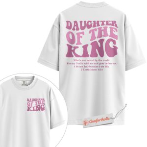 Alternative view of Daughter of the King Shirt, 2 Corinthians 6:18 Bible Verse Shirt, Christian Faith Shirt for Women, Inspirational Scripture Shirt, Comfort Colors Shirt 2-Sided