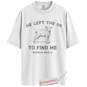 Alternative view of He Left the 99 to Find Me Shirt, Lost Sheep Shirt, Matthew 18:12-14 Bible Verse Shirt, Christian Shirt, Faith-Based Scripture Shirt, Jesus Comfort Colors Shirt