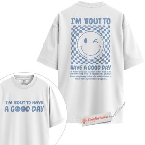Alternative view of Have a Good Day Shirt, Retro Smiley Face Shirt, Positive Quote Christian Shirt, Encouragement Scripture Shirt, Comfort Colors T-Shirt 2-Sided