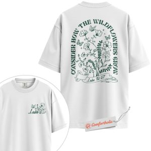Alternative view of Consider How the Wildflowers Grow Shirt, Luke 12:27 Bible Verse Shirt, Christian Shirt, Floral Faith Shirt, Botanical Scripture Shirt, Comfort Colors Shirt 2-Sided