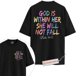 Alternative view of God Is Within Her Shirt, Psalm 46:5 Bible Verse Shirt, Christian Shirt, Rainbow Faith Shirt, Inspirational Religious Shirt, Comfort Colors Shirt 2-Sided