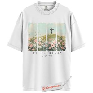 Alternative view of He Is Risen Shirt, Matthew 28:6 Bible Verse Shirt, Cross and Wildflower Christian Shirt, Easter Resurrection Faith Shirt, Jesus Comfort Colors Shirt