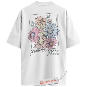 Alternative view of Grow in Grace Shirt, Floral Christian Shirt, 2 Peter 3:18 Bible Verse Shirt, Faith Shirt, Religious Flower Graphic Shirt, Comfort Colors Back Print Tee