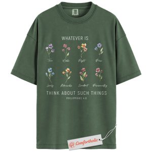 Think About Such Things Shirt, Philippians 4:8 Bible Verse Shirt, Christian Shirt, Floral Faith Shirt, Inspirational Comfort Colors Shirt