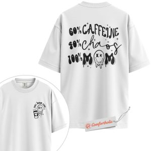 Alternative view of Funny Mom Life Shirt, 60% Caffeine 40% Chaos 100% Mom T-Shirt, Tired Mother Graphic Tee, Humorous Coffee Lover Comfort Colors Shirt 2-Sided