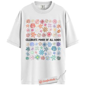 Alternative view of Celebrate Minds of All Kinds Shirt, Neurodiversity Awareness T-Shirt, Mental Health Positivity Tee, Colorful Flower Comfort Colors Shirt