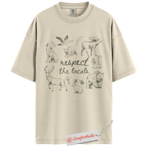 Respect the Locals Shirt, Wildlife Animal Lover T-Shirt, Nature Conservation Graphic Tee, Animal Comfort Colors Shirt