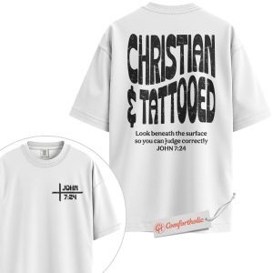 Alternative view of Christian and Tattooed Shirt, John 7:24 Bible Verse T-Shirt, Religious Graphic Tee, Bold Christian Lifestyle Gift, Faith-Based Comfort Colors Shirt 2-Sided