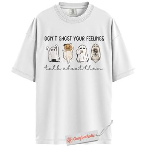 Alternative view of Don’t Ghost Your Feelings Shirt, Halloween Mental Health Awareness T-Shirt, Cute Ghost Graphic Tee, Positive Fall Gift, Self Care Comfort Colors Shirt