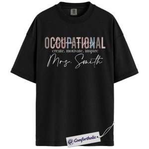 Personalized Occupational Therapy Shirt, Custom Name OT T-Shirt, Create Motivate Inspire Graphic Tee, Therapist Appreciation Gift, Comfort Colors Shirt
