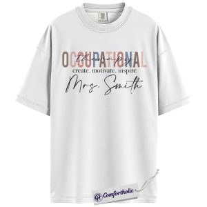 Alternative view of Personalized Occupational Therapy Shirt, Custom Name OT T-Shirt, Create Motivate Inspire Graphic Tee, Therapist Appreciation Gift, Comfort Colors Shirt
