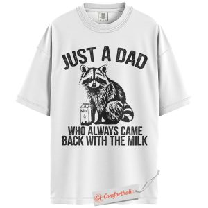 Alternative view of Just a Dad Shirt, Funny Raccoon Dad T-Shirt, Always Came Back With the Milk Tee, Father’s Day Gift for Dads, Animal Lover Comfort Colors Shirt