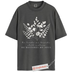 He Restores My Soul Shirt, Psalm 23 Bible Verse T-Shirt, Christian Faith Graphic Tee, Inspirational Religious Comfort Colors Shirt