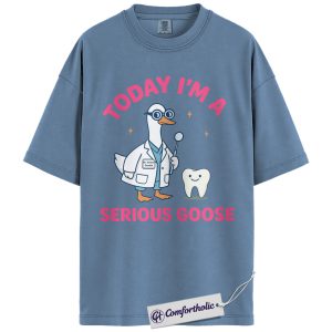 Alternative view of Today I’m a Serious Goose Shirt, Funny Dentist T-Shirt, Cute Dental Hygienist Graphic Tee, Animal Humor Gift for Dental Workers, Comfort Colors Shirt