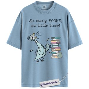 So Many Books So Little Time Shirt, Funny Book Lover T-Shirt, Cute Reading Bird Graphic Tee, Librarian Gift for Readers, Bibliophile Comfort Colors Shirt