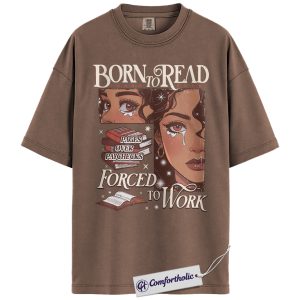 Born to Read Forced to Work Shirt, Funny Book Lover T-Shirt, Pages Over Paychecks Reading Tee, Literary Aesthetic Gift for Readers, Bookworm Comfort Colors Shirt