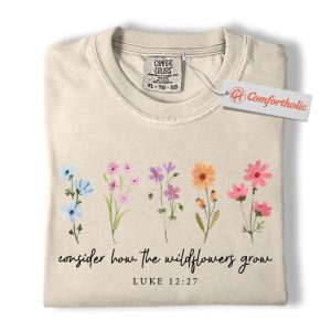 Alternative view of Consider How the Wildflowers Grow Shirt, Christian Bible Verse T-Shirt, Floral Faith Graphic Tee, Inspirational Scripture Gift for Women, Comfort Colors Shirt