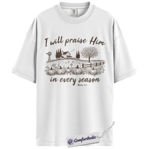 Alternative view of I Will Praise Him Shirt, Christian T-Shirt, Psalm 34:1 Bible Verse Graphic Tee, Religious Inspirational Fall Pumpkin Gift, Faith Comfort Colors Shirt
