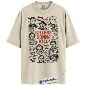 Killers Gonna Kill Shirt, Horror Movie Characters T-Shirt, Scary Halloween Slasher Graphic Tee, Gift for Horror Fans & Costume Parties, Comfort Colors Shirt