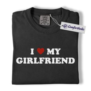 I Love My Girlfriend Shirt, Cute Couple Matching T-Shirt, Typography Quote Graphic Tee, Romantic Valentine’s Day Gift for Boyfriend, Comfort Colors Shirt