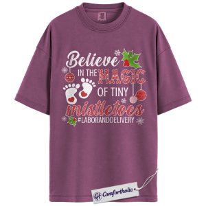 Alternative view of Labor and Delivery Nurse Christmas Shirt, Believe in the Magic of Tiny Mistletoes T-Shirt, Cute Baby Feet Holiday Tee for Nurses, OB Nurse Christmas Gift, Christmas Comfort Colors Shirt