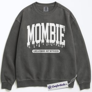 Mombie Sweatshirt, Funny Halloween Mom Crewneck, Cute Zombie Motherhood Pullover, Spooky Gift for Tired Moms, Comfort Colors Sweatshirt