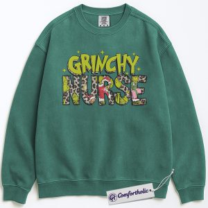Grinchy Nurse Sweatshirt, Funny Christmas Nurse Pullover, Grinch Themed Medical Worker Crewneck, Holiday Gift for Nurses, Christmas Comfort Colors Sweatshirt